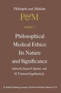 Philosophical Medical Ethics: Its Nature and Significance edito da Springer Netherlands