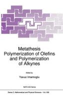 Metathesis Polymerization of Olefins and Polymerization of Alkynes edito da Springer Netherlands
