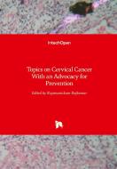 Topics on Cervical Cancer With an Advocacy for Prevention di RAJAMANICK RAJKUMAR edito da IntechOpen