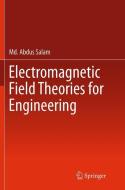 Electromagnetic Field Theories for Engineering di Md. Abdus Salam edito da Springer Singapore