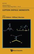 Lepton Dipole Moments edito da World Scientific Publishing Company