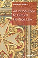 An Introduction to Cultural Heritage Law di Ugo Mifsud Bonnici edito da MIDSEA BOOKS