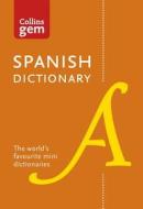 Collins GEM Spanish Dictionary di Collins Dictionaries edito da Harper Collins Publ. UK