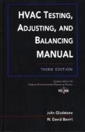 HVAC Testing, Adjusting, and Balancing Field Manual di John Gladstone, W. David Bevirt, Nebb edito da MCGRAW HILL BOOK CO