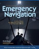 Emergency Navigation di David Burch edito da International Marine Publishing Co