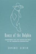Dance of the Dolphin (Paper) di Candace Slater edito da University of Chicago Press