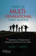 Inside the Multi-Generational Family Business di M. Green edito da Palgrave Macmillan
