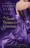 The Secret Desires of a Governess di Tiffany Clare edito da ST MARTINS PR