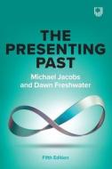 The Presenting Past: The Core Of Psychodynamic Counselling And Therapy di JACOBS edito da Open University Press