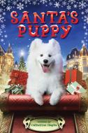 Santa's Puppy di Catherine Hapka edito da HOUGHTON MIFFLIN