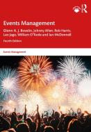Events Management di Glenn Bowdin, Johnny Allen, Rob Harris, Leo Jago, William O'Toole, Ian McDonnell edito da Taylor & Francis Ltd