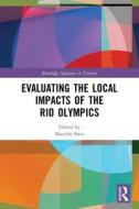 Evaluating The Local Impacts Of The Rio Olympics edito da Taylor & Francis Ltd