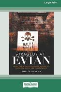 Tragedy at Evian: How the World allowed Hitler to proceed with the Holocaust [Large Print 16pt] di Tony Matthews edito da READHOWYOUWANT
