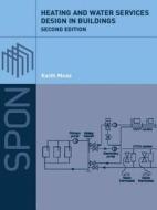 Heating and Water Services Design in Buildings di Keith Moss edito da Routledge