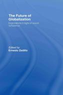 The Future of Globalization edito da Taylor & Francis Ltd