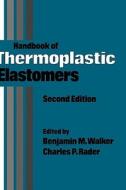 Handbook of Thermoplastic Elastomers di Benjamin M. Walker, Charles P. Rader edito da SPRINGER NATURE