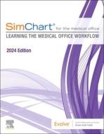 Simchart for the Medical Office (2024): Learning the Medical Office Workflow - 2024 Edition di Elsevier edito da ELSEVIER