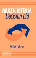 Multicriteria Decision-Aid di Philippe Vincke, Vincke edito da John Wiley & Sons, Inc.