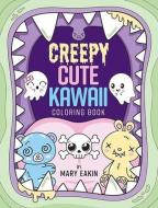 Creepy Cute Kawaii Coloring Book di Mary Eakin edito da Dover Publications Inc.