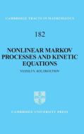 Nonlinear Markov Processes and Kinetic Equations di Vassili N. Kolokoltsov edito da Cambridge University Press