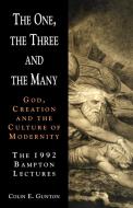 The One, the Three and the Many di Colin E. Gunton edito da Cambridge University Press
