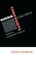 Russia Confronts Chechnya di John B. Dunlop edito da Cambridge University Press