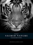 Sacred Nature 2: Reconnecting People to Our Planet di Jonathan Scott, Angela Scott edito da HPH PUB