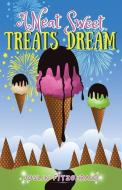 A Neat Sweet Treats Dream di Joslin Fitzgerald edito da LIGHTNING SOURCE INC