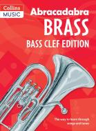 Abracadabra Tutors: Abracadabra Brass - Bass Clef di Dot Fraser, Noel Fraser edito da Harpercollins Publishers