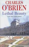 Lethal Beauty di Charles O'Brien edito da Severn House Publishers