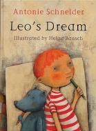 Leo's Dream di Antonie Schneider edito da Bloomsbury Publishing PLC