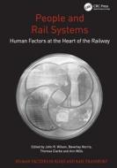 People and Rail Systems di John R. Wilson, Beverley Norris, Ann Mills edito da Taylor & Francis Ltd
