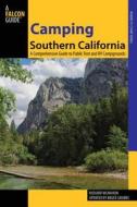 Camping Southern California di Bruce Grubbs, Richard McMahon edito da Rowman & Littlefield