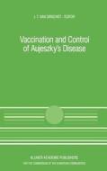 Vaccination and Control of Aujeszky's Disease di J. T. Van Oirschot, Commission of the European Communities edito da Springer Netherlands