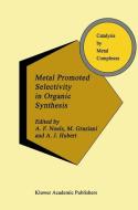 Metal Promoted Selectivity in Organic Synthesis edito da Springer Netherlands
