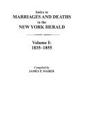 Index to Marriages and Deaths in the New York Herald, Volume I di James P. Maher, Terence Barbara Maher edito da Clearfield