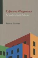 Kafka and Wittgenstein di Rebecca Schuman edito da Northwestern University Press