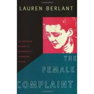 The Female Complaint di Lauren Berlant edito da Duke University Press