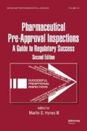 Preparing for FDA Pre-Approval Inspections di Martin D. Hynes edito da CRC Press