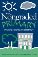 Nongraded Primary di American Association of School Administr, Rodney Davis edito da R&L Education