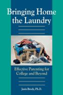 Bringing Home the Laundry di Janis Brody edito da Taylor Trade Publishing