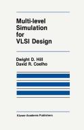 Multi-Level Simulation for VLSI Design di D. R. Coelho, D. D. Hill edito da Springer US