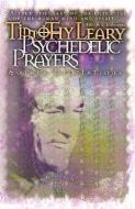Psychedelic Prayers di Timothy Leary edito da Ronin Publishing