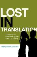 Lost in Translation di Nigel Green, Carl Bate edito da EVOLVED TECHNOLOGIST