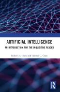 Artificial Intelligence di Robert H. Chen, Chelsea C. Chen edito da Taylor & Francis Ltd