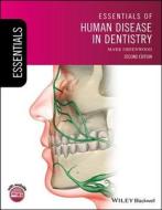 Essentials of Human Disease in Dentistry di Mark Greenwood edito da Wiley-Blackwell