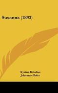 Susanna (1893) di Xystus Betulius edito da Kessinger Publishing