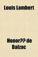 Louis Lambert di Honore De Balzac edito da General Books