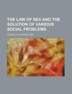 The Law Of Sex And The Solution Of Vario di George Starkweather edito da Rarebooksclub.com