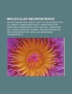 Molecular Neuroscience: Neurotransmitter di Books Llc edito da Books LLC, Wiki Series